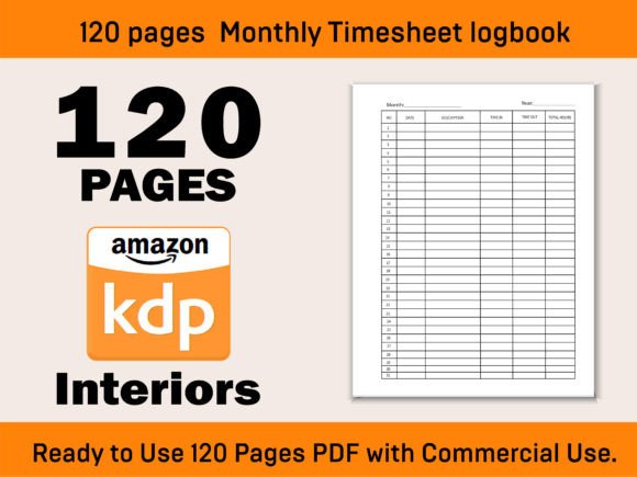 120 Pages Monthly Timesheet Logbook-01: A Practical Solution for Tracking Work Hours