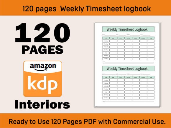120 Pages Weekly Timesheet Logbook V-03: A Practical Tool for Tracking Work and Time